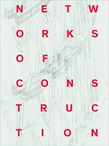 Stock image for Networks of Construction: Vladimir Shukhov for sale by Brook Bookstore