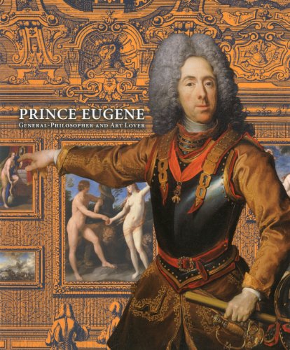 Prince Eugene: General-Philosopher and Art Lover (9783777425511) by Husslein-Arco, Agnes