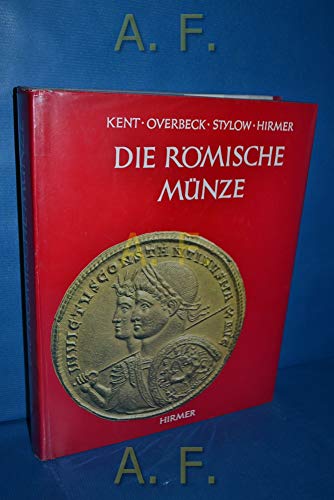 9783777425603: Die rmische Mnze. Aufnahmen von Max und Albert Hirmer.