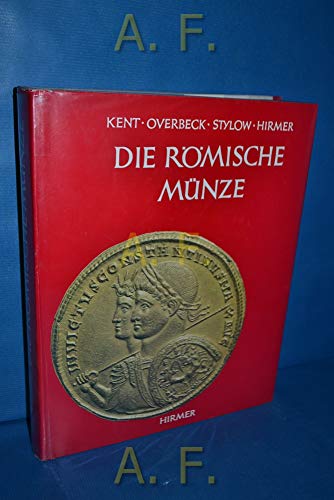 Die römische Münze. Aufnahmen von Max und Albert Hirmer.