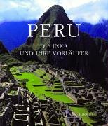 Stock image for Peru. Sie Inka und ihre Vorlufer for sale by ACADEMIA Antiquariat an der Universitt