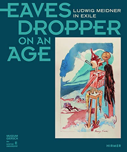 Beispielbild fr Ludwig Meider in Exile. Eavesdropper on an Age. Ludwig Meidner im Exil. Horcher in die Zeit. Zweisprachig englisch/deutsch. zum Verkauf von Antiquariat Willi Braunert