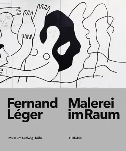 Stock image for Fernand Leger: Malerei im Raum. Publikation anlsslich der Ausstellung Museum Ludwig, 4/6 2016. for sale by Antiquariat  >Im Autorenregister<