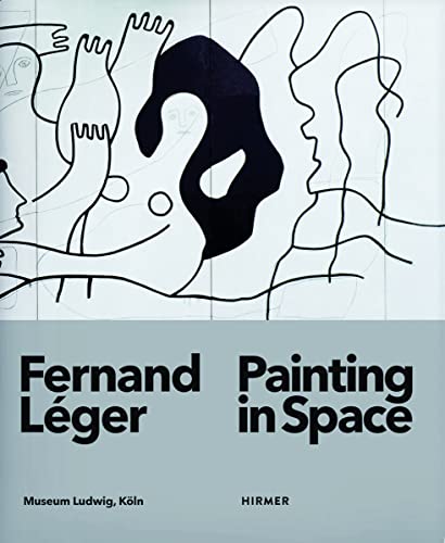 Stock image for Fernand L ger: Painting in Space for sale by Midtown Scholar Bookstore