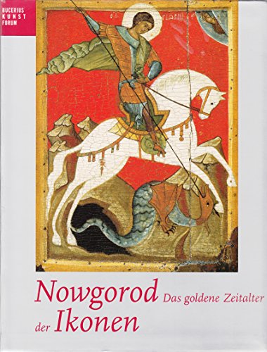 Beispielbild fr Nowgorod - Das goldene Zeitalter der Ikonen. Katalogbuch zur Ausstellung Publikationen Des Bucerius zum Verkauf von medimops