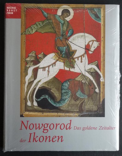 Stock image for Nowgorod - Das goldene Zeitalter der Ikonen. Katalogbuch zur Ausstellung Publikationen Des Bucerius for sale by medimops