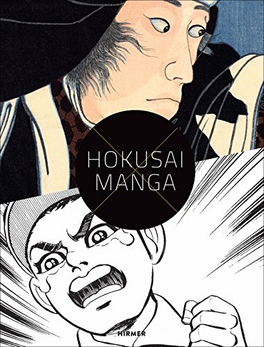 9783777426679: Hokusai X Manga: Japanese Pop Culture Since 1680