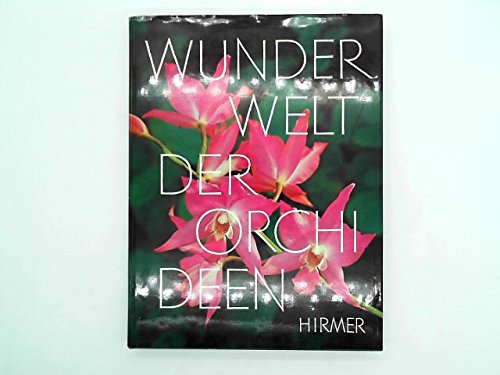 Stock image for Wunderwelt der Orchideen for sale by mneme