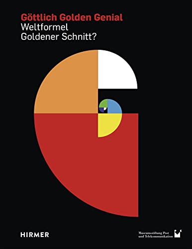 Göttlich Golden Genial: Weltformel Goldener Schnitt? : Weltformel Goldener Schnitt? - Oliver Götze