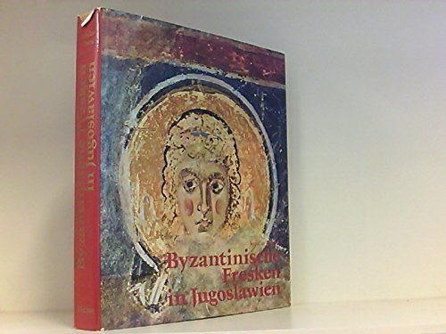 Byzantinische Fresken in Jugoslawien - Duric, Vojislav J.