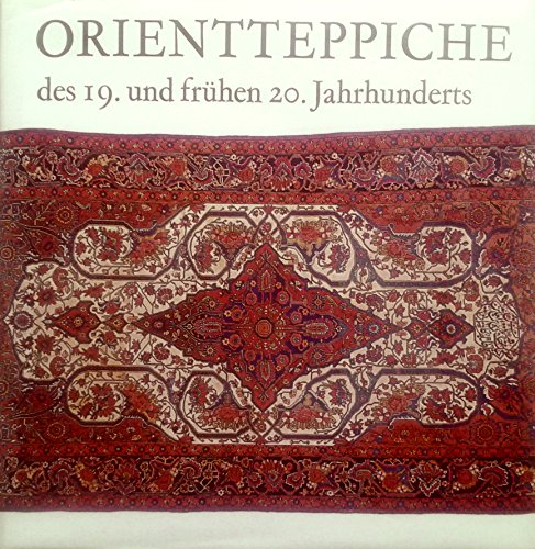 Stock image for Orientteppiche des 19. und frhen 20. Jahrhunderts for sale by Book Bear