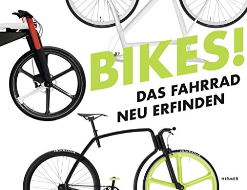 Beispielbild fr Bikes! - Das Fahrrad neu erfinden zum Verkauf von PRIMOBUCH