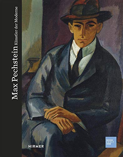 Max Pechstein: Künstler der Moderne (Bucerius KUNST Forum) Ausstellung und Katalog Magdalena M. Moeller und Kathrin Baumstark - Baumstark, Kathrin, Franz Wilhelm Kaiser und Magdalena M. Moeller