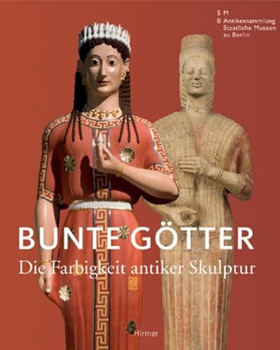 Stock image for Bunte Gtter. Die Farbigkeit antiker Skulpturen: Katalog zur Ausstellung in Berlin, Pergamonmuseum, 13.07.2010-03.10.2010 for sale by medimops