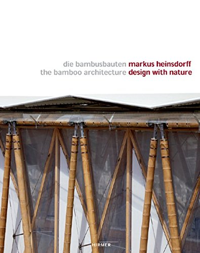 9783777427911: Markus Heinsdorff, Design with Nature: Bamboo Architecture