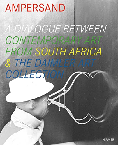 Beispielbild fr Ampersand - A Dialogue between contemporary Art from South Africa & The Daimler Art Collection zum Verkauf von text + tne