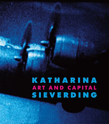 9783777428086: Katharina Sieverding: Art and Capital: After All