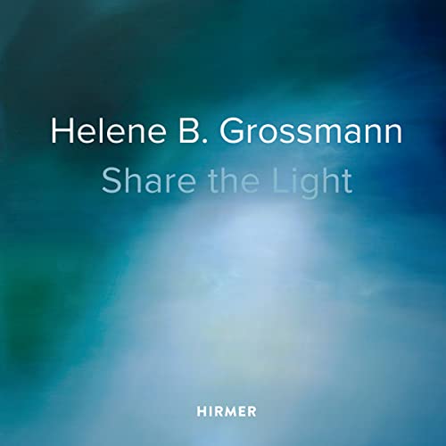 Stock image for Helene B. Grossmann: Share the Light for sale by Chiron Media