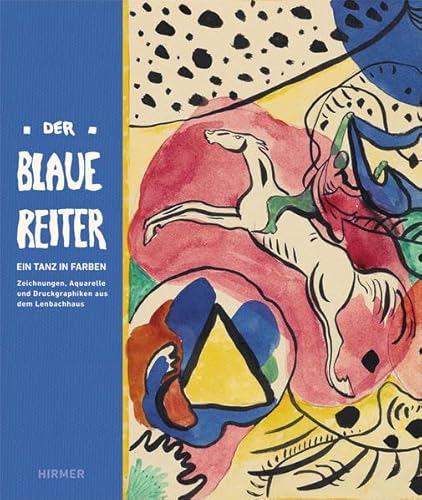 9783777428512: Der Blaue Reiter: Zeichnungen, Aquarelle und Druckgrafiken aus dem Lenbachhaus