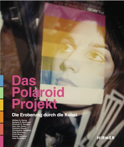 Stock image for Das Polaroid-Projekt: Die Eroberung durch die Kunst for sale by Revaluation Books