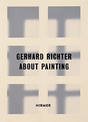 Beispielbild fr Gerhard Richter - About Painting/early Works zum Verkauf von Blackwell's