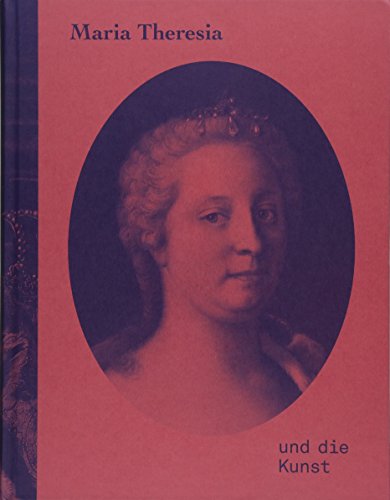 Stock image for Maria Theresia und die Kunst for sale by Blackwell's