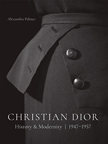 Beispielbild fr Christian Dior. History and Modernity. 1947 - 1957. zum Verkauf von Antiquariat Willi Braunert