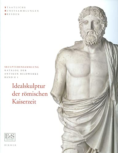 Idealskulptur der RÃ mischen Kaiserzeit: Skulpturensammlung, Staatliche Kunstsammlung Dresden
