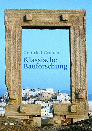 Klassische Bauforschung [Gebundene Ausgabe] Gottfried Gruben Architekten Fraunhofer-Informationszentrum Raum und Bau - Gottfried Gruben (Autor)