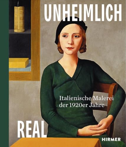 9783777430898: Uncannily Real: Italian Painting of the 1920s (German Edition)