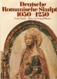 Beispielbild fr Deutsche Romanische Skulptur 1050 - 1250 zum Verkauf von medimops