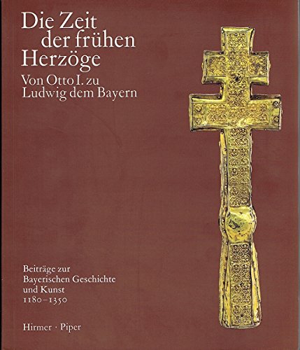 Beispielbild für Die Zeit der frÃ¼hen HerzÃ ge, Bd.1: Von Otto I. zu Ludwig dem Bayern (2 BÃ¤nde) [Paperback] Hubert Glaser zum Verkauf von tomsshop.eu