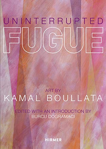 Imagen de archivo de Uninterrupted Fugue: Art by Kamal Boullata a la venta por Books From California