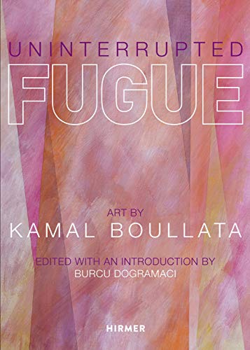 Stock image for Uninterrupted Fugue: Art by Kamal Boullata for sale by Books From California