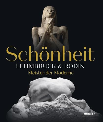 9783777432649: Schnheit. Lehmbruck & Rodin: Meister der Moderne