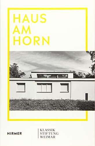 9783777432748: Haus am Horn: Bauhaus-Architektur in Weimar