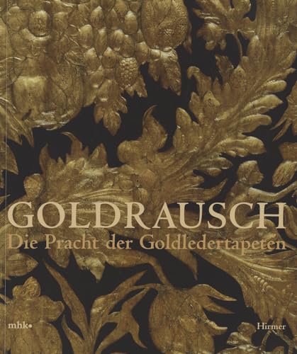 Stock image for Goldrausch: Die Pracht der Goldledertapeten (German Edition) for sale by Books From California