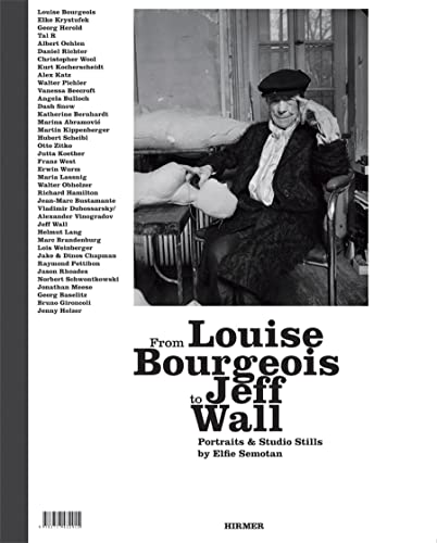 9783777432915: From Louise Bourgeois to Jeff Wall: Portraits & Studio Stills: Portraits & Studio Stills by Elfie Semotan