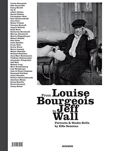 Stock image for From Louise Bourgeois to Jeff Wall: Portraits and Studio Stills by Elfie Semotan for sale by Midtown Scholar Bookstore