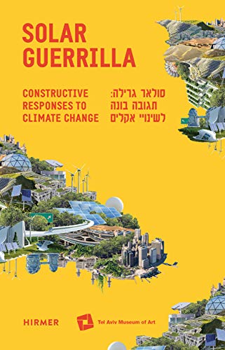 Imagen de archivo de Solar Guerrilla: Constructive Responses to Climate Change a la venta por WorldofBooks