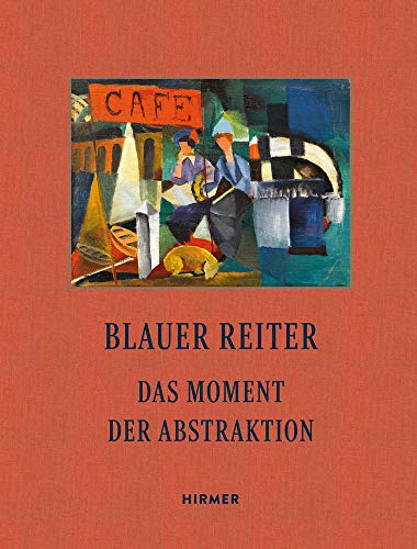 Imagen de archivo de Blauer Reiter: Das Moment der Abstraktion a la venta por Books From California