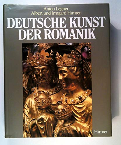 Deutsche Kunst der Romanik. Anton Legner. Aufnahmen Albert Hirmer u. Irmgard Ernstmeier-Hirmer
