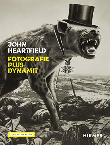 Stock image for John Heartfield: Fotografie plus Dynamit for sale by Jasmin Berger