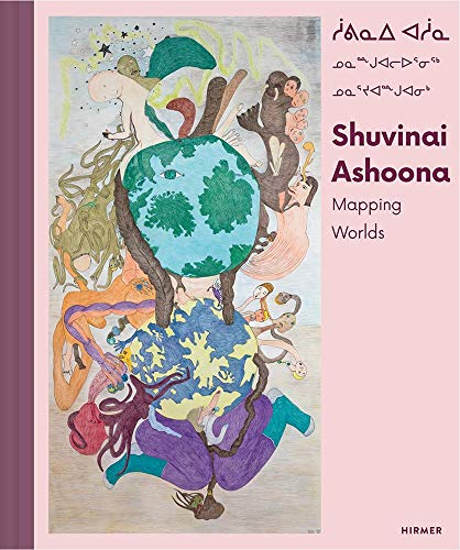 9783777434520: Shuvinai Ashoona: Mapping Worlds