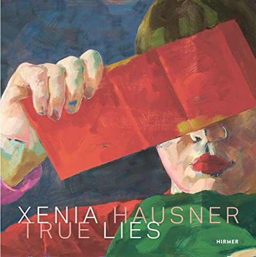 Beispielbild fr Xenia Hausner: True Lies zum Verkauf von SecondSale