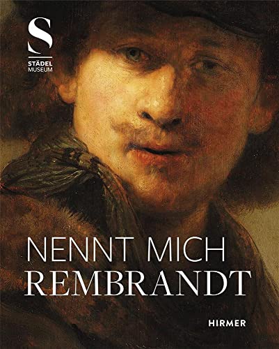 9783777435480: Nennt mich Rembrandt: Kreativitt und Wettbewerb in Amsterdam 1630-55