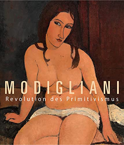 9783777435640: Modigliani: Revolution des Primitivismus