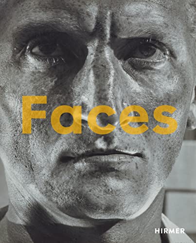Stock image for Faces: The Power of the Human Visage for sale by Midtown Scholar Bookstore