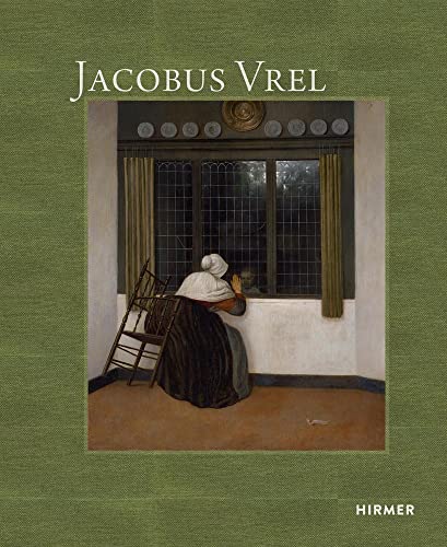 9783777435879: Jacobus Vrel: Searching for Clues to an Enigmatic Painter