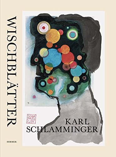 Beispielbild für Karl Schlamminger - Wischblätter: Katalog zur Ausstellung München, Freudenhaus, 12.11.2010-8.1.2011 zum Verkauf von medimops
